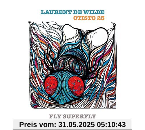 Fly Superfly von Wilde, Laurent de