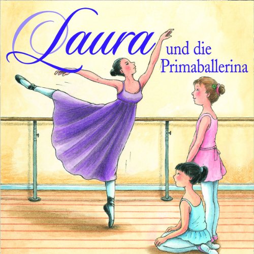 03: Laura und die Primaballerina von Wildschuetz