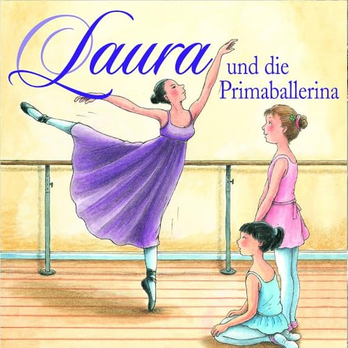 03: Laura und die Primaballerina von Wildschuetz