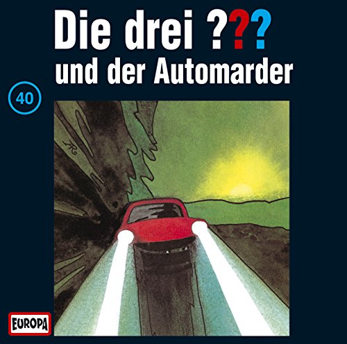 DIE DREI 40 Die drei Fragezeichen - Folge 40: und der Automarder DIE DREI 40 Die drei Fragezeichen - Folge 40: und der Automarder von Wildschuetz