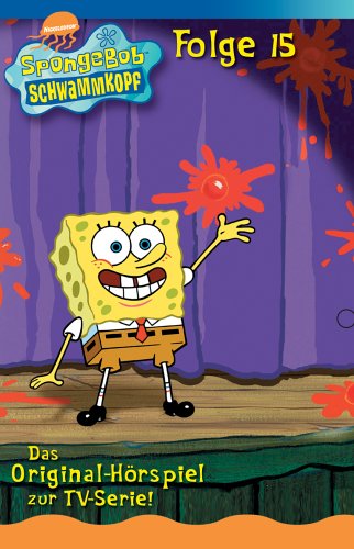 SpongeBob Schwammkopf, Folge 15 - das Original Hörspiel zur TV-Serie [Musikkassette] von Wildschuetz