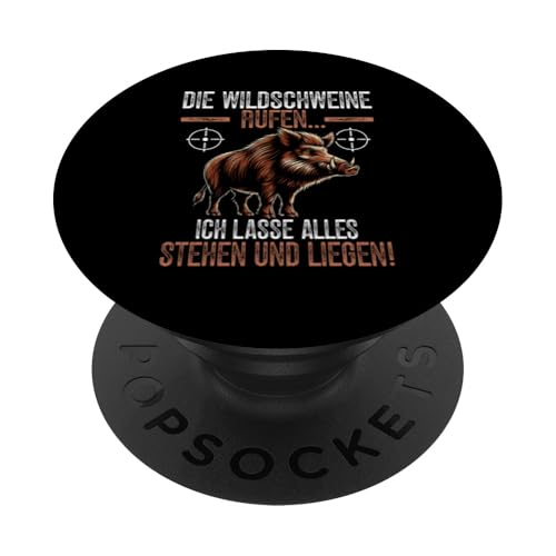 Die Wildschweine Rufen Ich Lasse Alles Stehen Und Liegen PopSockets Klebender PopGrip Die Wildschweine Rufen Ich Lasse Alles Stehen Und Liegen PopSockets Klebender PopGrip von Wildschwein Schwarzwildjäger Wildschweinjagd