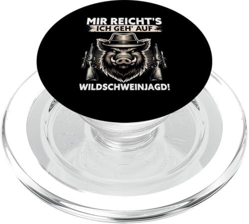 Mir Reicht's Ich Geh Auf Wildschweinjagd Wildschwein Jäger PopSockets PopGrip für MagSafe Mir Reicht's Ich Geh Auf Wildschweinjagd Wildschwein Jäger PopSockets PopGrip für MagSafe von Wildschwein Schwarzwildjäger Wildschweinjagd