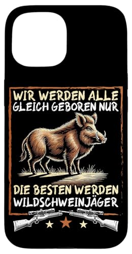 Wildschwein Jäger Jagd Wald Wildschweinjäger Jagdsaison Hülle für iPhone 15 Wildschwein Jäger Jagd Wald Wildschweinjäger Jagdsaison Hülle für iPhone 15 von Wildschwein Schwarzwildjäger Wildschweinjagd