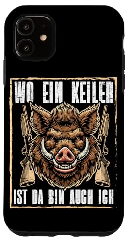Wo Ein Keiler Ist Da Bin Ich Auch Ich Wildschwein Jäger Hülle für iPhone 11 Wo Ein Keiler Ist Da Bin Ich Auch Ich Wildschwein Jäger Hülle für iPhone 11 von Wildschwein Schwarzwildjäger Wildschweinjagd