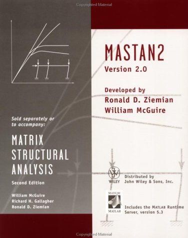 MATSTAN 2 Version 2.0, CD-ROM: To accompany: Matrix Structural Analysis, 2nd ed., by William McGuire, Richard H. Callagher and Ronald D. Ziemian. For Windows 98, 98, ME, NT 4.0, 2000, XP von Wiley & Sons