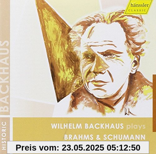 Backhaus Spielt Brahms & Schumann von Wilhelm Backhaus