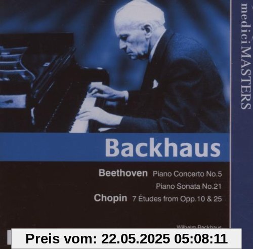Beethoven: Klavierkonzert Nr. 5 Es-Dur / Klaviersonate Nr. 21 C-Dur op. 53 'Waldstein' / Chopin: Etüden Beethoven: Klavierkonzert Nr. 5 Es-Dur / Klaviersonate Nr. 21 C-Dur op. 53 'Waldstein' / Chopin: Etüden von Wilhelm Backhaus