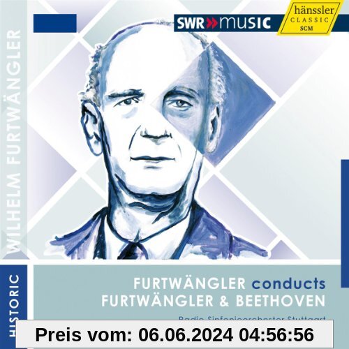 Furtwängler dirigiert: Furtwängler & Beethoven von Wilhelm Furtwängler