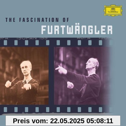 The Fascination of Furtwängler The Fascination of Furtwängler von Wilhelm Furtwängler