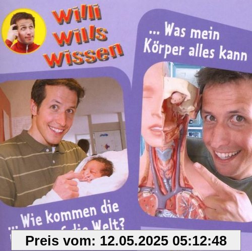 Willi wills wissen 12. Wie kommen die Babys auf die Welt / Was mein Körper alles kann von Willi Wills Wissen