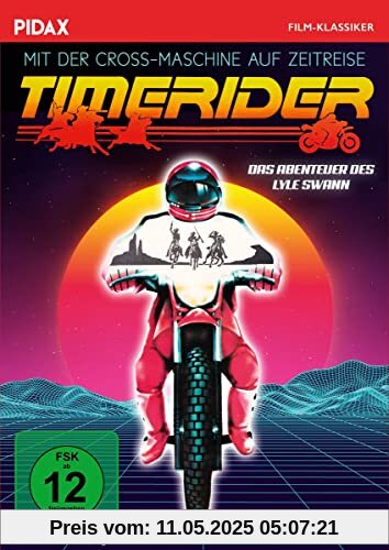 Timerider - Das Abenteuer des Lyle Swann / Mit der Cross-Maschine auf Zeitreise (Pidax Film-Klassiker) von William Dear