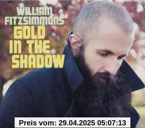 Gold in the Shadow (Ltd.Edition) von William Fitzsimmons