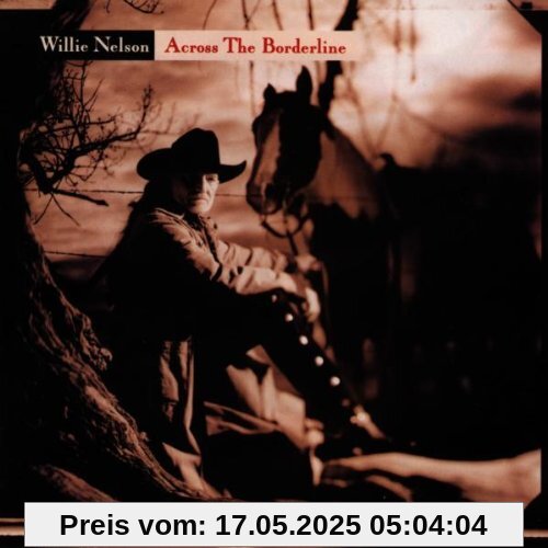 Across the Borderline Across the Borderline von Willie Nelson