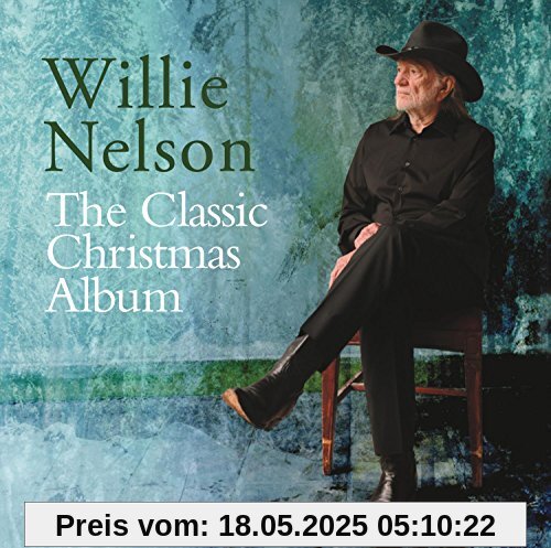 The Classic Christmas Album The Classic Christmas Album von Willie Nelson