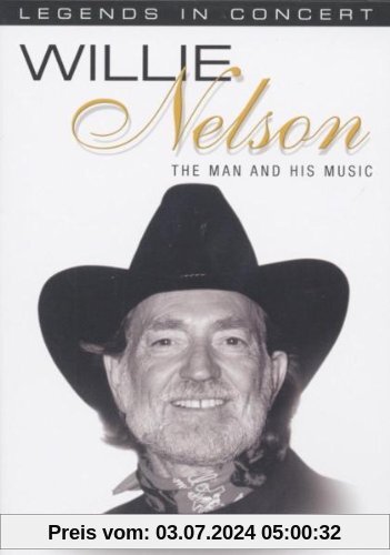 Willie Nelson - The Man and His Music (Legends in Concert) von Willie Nelson