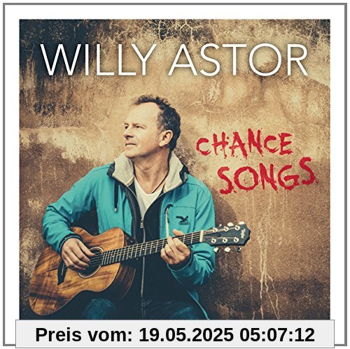 Chance Songs Chance Songs von Willy Astor