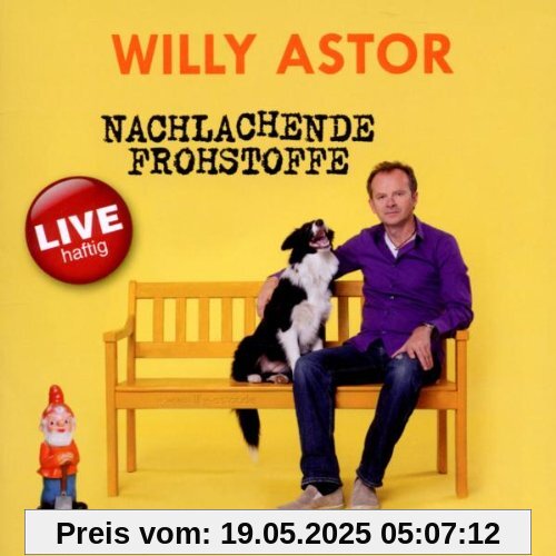 Nachlachende Frohstoffe von Willy Astor