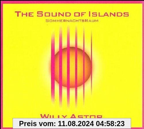 The Sound of Islands - SommernachtsRaum von Willy Astor