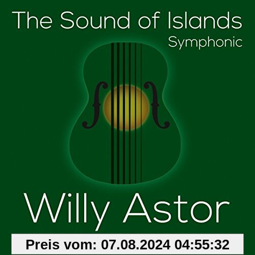 The Sound of Islands-Symphonic von Willy Astor