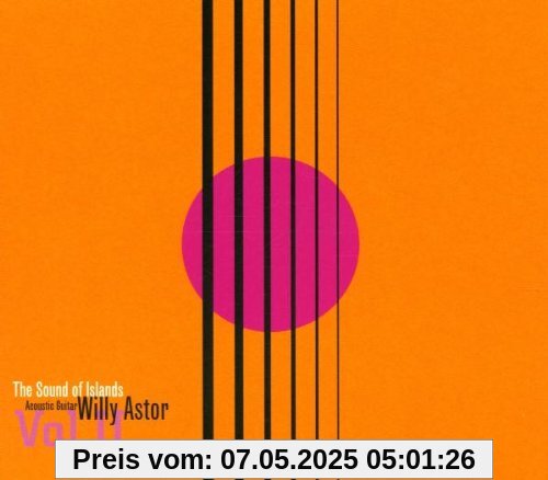 The Sound of Islands Vol. 2 The Sound of Islands Vol. 2 von Willy Astor