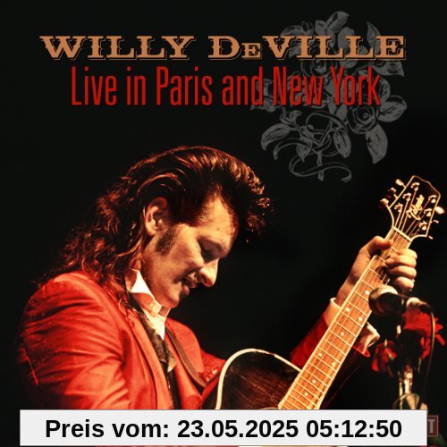 Live in Paris and New York Live in Paris and New York von Willy DeVille