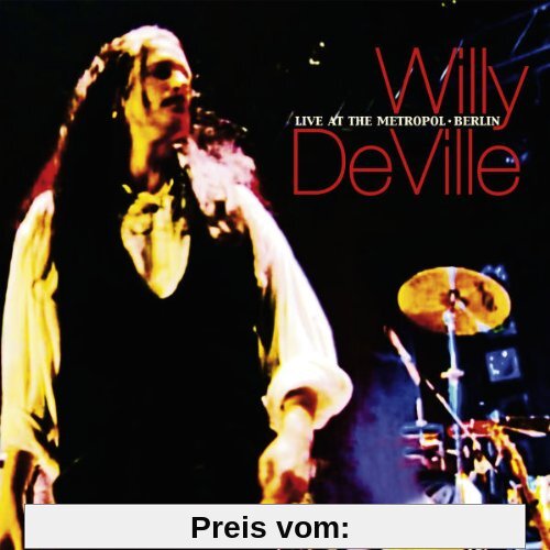 Live at the Metropol-Berlin von Willy Deville