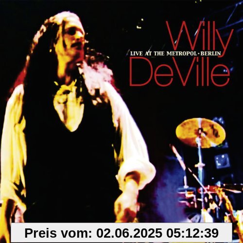 Live at the Metropol-Berlin von Willy DeVille