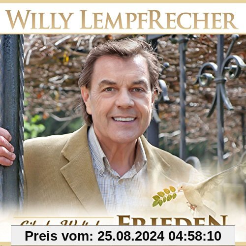 Gib der Welt den Frieden (Das neue Album 2018) von Willy Lempfrecher