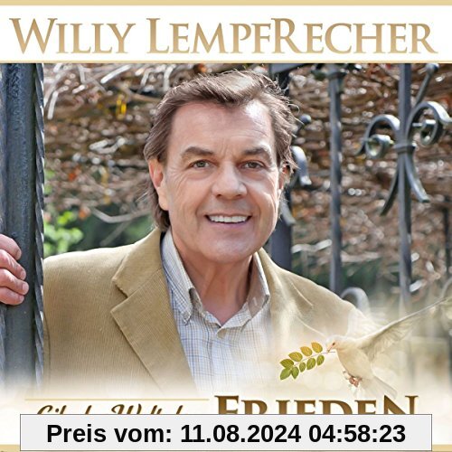 Gib der Welt den Frieden (Das neue Album 2018) von Willy Lempfrecher