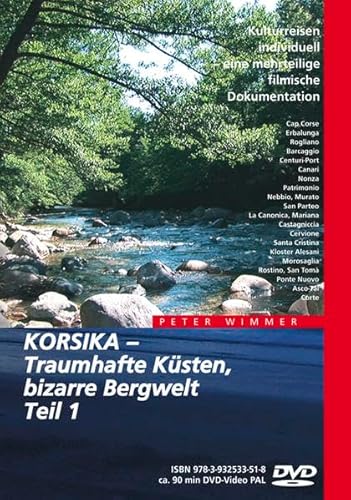 Korsika - Traumhafte Küsten, bizarre Bergwelt Teil 1 von Wimmer Visuelle Kommunikation