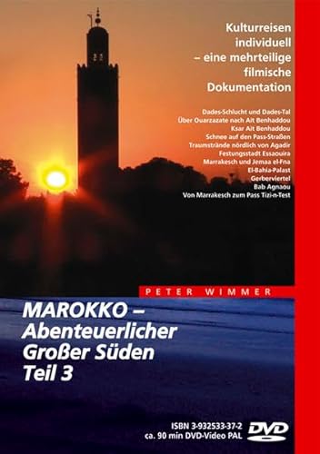 Marokko - Abenteuerlicher Großer Süden Teil 3 von Wimmer Visuelle Kommunikation