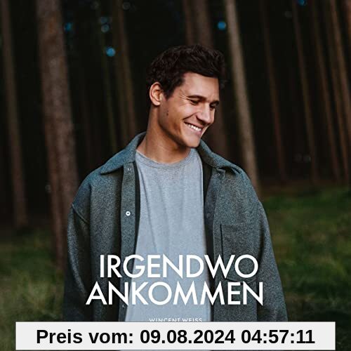 Irgendwo Ankommen von Wincent Weiss