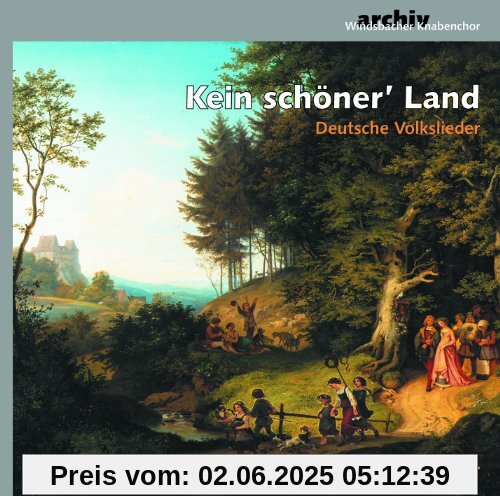 Kein schöner' Land (Deutsche Volkslieder) von Windsbacher Knabenchor