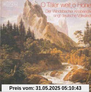 O Täler Weit O Höhen von Windsbacher Knabenchor