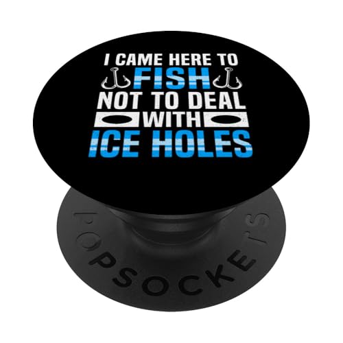I Came Here To Fish Not To Deal With Ice Holes Ice Fishing PopSockets Klebender PopGrip I Came Here To Fish Not To Deal With Ice Holes Ice Fishing PopSockets Klebender PopGrip von Winter Eisfischen Sport Designs Idee Fischer
