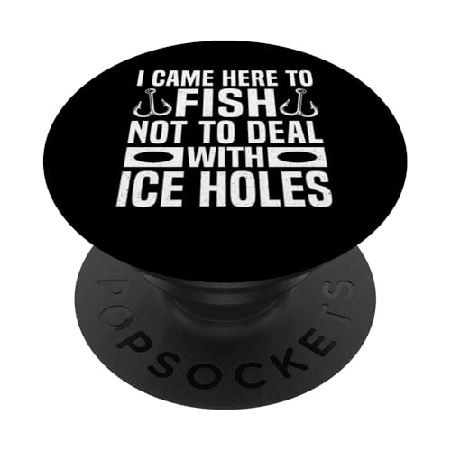I Came Here To Fish Not To Deal With Ice Holes Ice Fishing PopSockets Klebender PopGrip I Came Here To Fish Not To Deal With Ice Holes Ice Fishing PopSockets Klebender PopGrip von Winter Eisfischen Sport Designs Idee Fischer