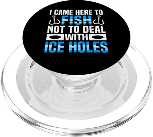 I Came Here To Fish Not To Deal With Ice Holes Ice Fishing PopSockets PopGrip für MagSafe I Came Here To Fish Not To Deal With Ice Holes Ice Fishing PopSockets PopGrip für MagSafe von Winter Eisfischen Sport Designs Idee Fischer