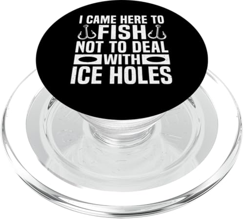 I Came Here To Fish Not To Deal With Ice Holes Ice Fishing PopSockets PopGrip für MagSafe I Came Here To Fish Not To Deal With Ice Holes Ice Fishing PopSockets PopGrip für MagSafe von Winter Eisfischen Sport Designs Idee Fischer