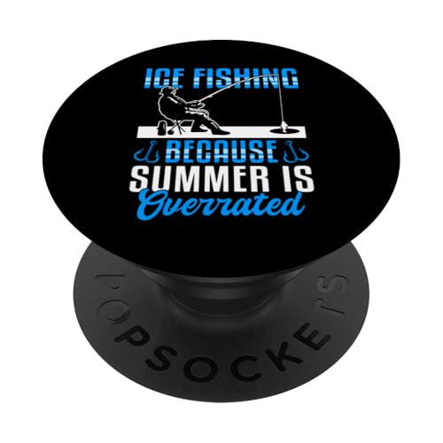 Ice Fishing Because Summer Is Overrated PopSockets Klebender PopGrip Ice Fishing Because Summer Is Overrated PopSockets Klebender PopGrip von Winter Eisfischen Sport Designs Idee Fischer