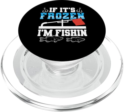 If Its Frozen Im Fishin Ice Fishing PopSockets PopGrip für MagSafe If Its Frozen Im Fishin Ice Fishing PopSockets PopGrip für MagSafe von Winter Eisfischen Sport Designs Idee Fischer