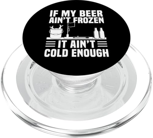If My Beer Aitn Frozen It Aint Cold Enough Ice Fishing PopSockets PopGrip für MagSafe If My Beer Aitn Frozen It Aint Cold Enough Ice Fishing PopSockets PopGrip für MagSafe von Winter Eisfischen Sport Designs Idee Fischer