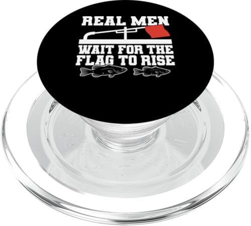 Real Men Wait For The Flag To Rise Ice Fishing PopSockets PopGrip für MagSafe Real Men Wait For The Flag To Rise Ice Fishing PopSockets PopGrip für MagSafe von Winter Eisfischen Sport Designs Idee Fischer