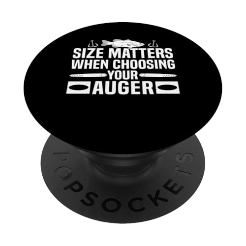 Size Matters When Choosing Your Auger Ice Fishing PopSockets Klebender PopGrip Size Matters When Choosing Your Auger Ice Fishing PopSockets Klebender PopGrip von Winter Eisfischen Sport Designs Idee Fischer