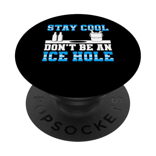 Stay Cool Dont Be An Ice Hole Ice Fishing PopSockets Klebender PopGrip Stay Cool Dont Be An Ice Hole Ice Fishing PopSockets Klebender PopGrip von Winter Eisfischen Sport Designs Idee Fischer