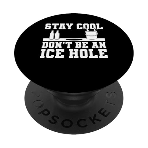 Stay Cool Dont Be An Ice Hole Ice Fishing PopSockets Klebender PopGrip von Winter Eisfischen Sport Designs Idee Fischer