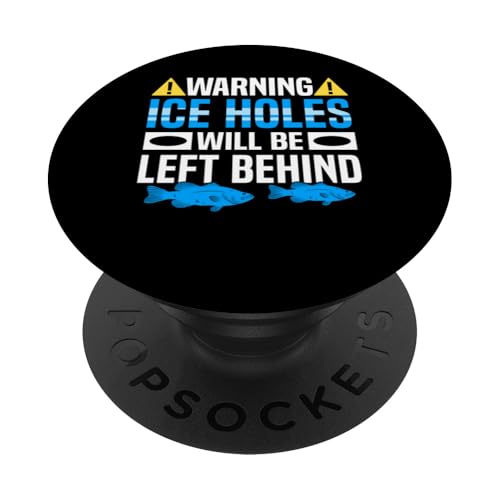 Warning Ice Holes Will Be Left Behind Ice Fishing PopSockets Klebender PopGrip Warning Ice Holes Will Be Left Behind Ice Fishing PopSockets Klebender PopGrip von Winter Eisfischen Sport Designs Idee Fischer