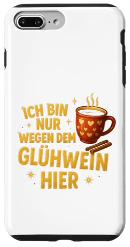 Ich bin nur wegen dem Glühwein hier Weihnachts Design Hülle für iPhone 7 Plus/8 Plus Ich bin nur wegen dem Glühwein hier Weihnachts Design Hülle für iPhone 7 Plus/8 Plus von Winterzauber by C.B.L.