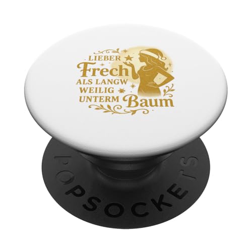 Lieber frech als langweilig unterm Baum Design Damen PopSockets Klebender PopGrip Lieber frech als langweilig unterm Baum Design Damen PopSockets Klebender PopGrip von Winterzauber by C.B.L.