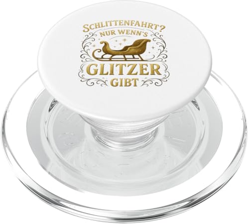 Schlittenfahrt? Nur wenn’s Glitzer gibt Weihnachts Design PopSockets PopGrip für MagSafe Schlittenfahrt? Nur wenn’s Glitzer gibt Weihnachts Design PopSockets PopGrip für MagSafe von Winterzauber by C.B.L.
